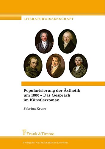 Popularisierung der Ästhetik um 1800 - Das Gespräch im Künstlerroman (Literaturwissenschaft)
