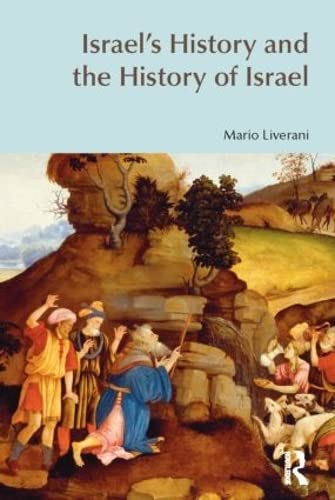 Mario Liverani Israel's History And The History Of Israel (BibleWorld)