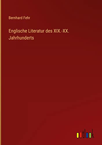 Englische Literatur des XIX.-XX. Jahrhunderts