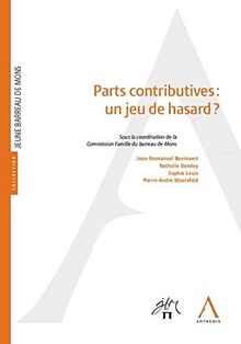 Parts contributives : un jeu de hasard ? : actes du colloque du 26 avril 2018