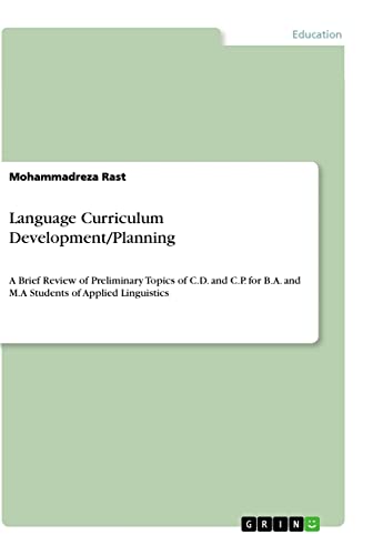 Language Curriculum Development/Planning: A Brief Review of Preliminary Topics of C.D. and C.P. for B.A. and M.A Students of Applied Linguistics