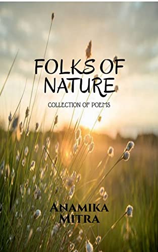 FOLKS OF NATURE: COLLECTION OF POEMS