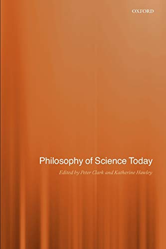 Philosophy of Science Today