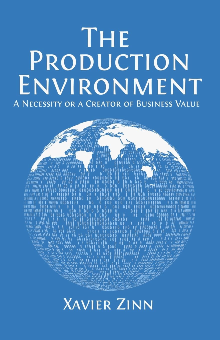The Production Environment: A Necessity of a Creator of Business Value