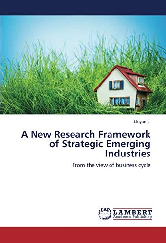 A New Research Framework of Strategic Emerging Industries: From the view of business cycle