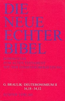 Die Neue Echter-Bibel. Kommentar / Kommentar zum Alten Testament mit Einheitsübersetzung / Deuteronomium II (16,18-34,12): LFG 28