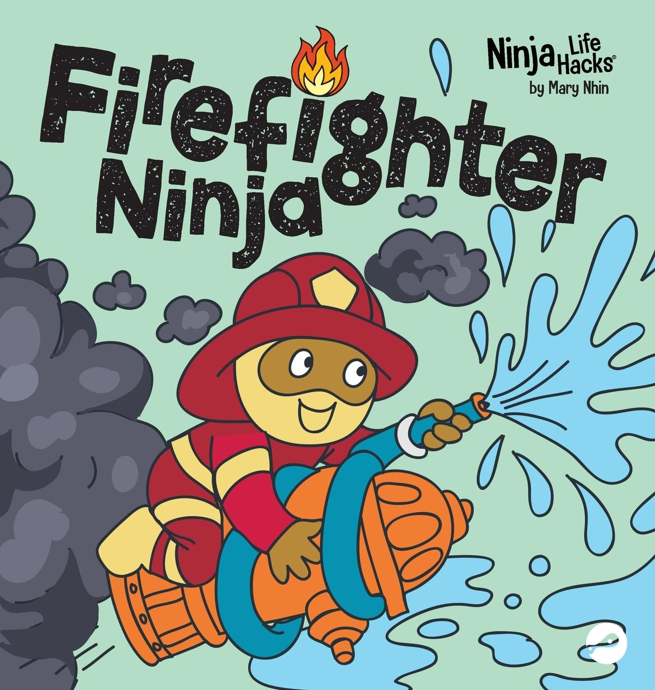 Firefighter Ninja: A Children's Book in Rhyme About Safety (Ninja Life Hacks, Band 108)