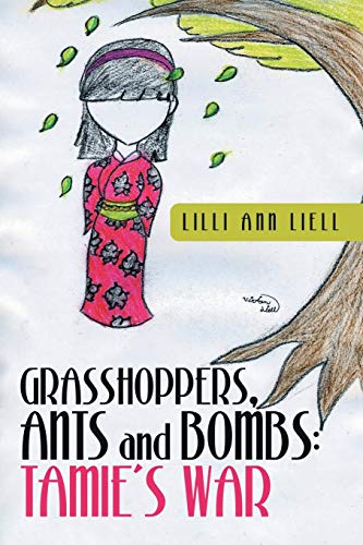 Grasshoppers, Ants and Bombs: Tamie's War