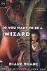 So You Want to Be a Wizard (digest): Young Wizards, Book One (Young Wizards Series)