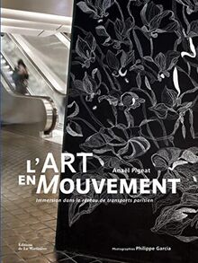 L'art en mouvement : immersion dans le réseau de transports parisien