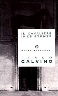 Il cavaliere inesistente (Oscar opere di Italo Calvino) (Hors Catalogue)