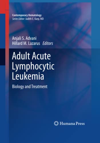 Adult Acute Lymphocytic Leukemia: Biology and Treatment (Contemporary Hematology)