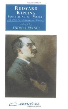 Rudyard Kipling: Something of Myself (Canto original series)