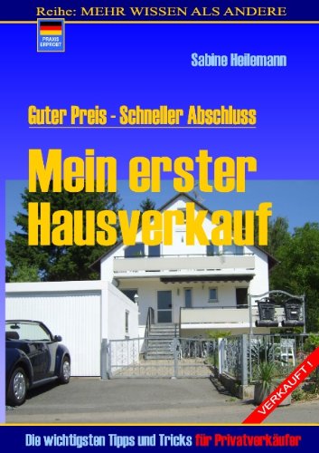 Mein erster Hausverkauf: Guter Preis - Schneller Abschluss
