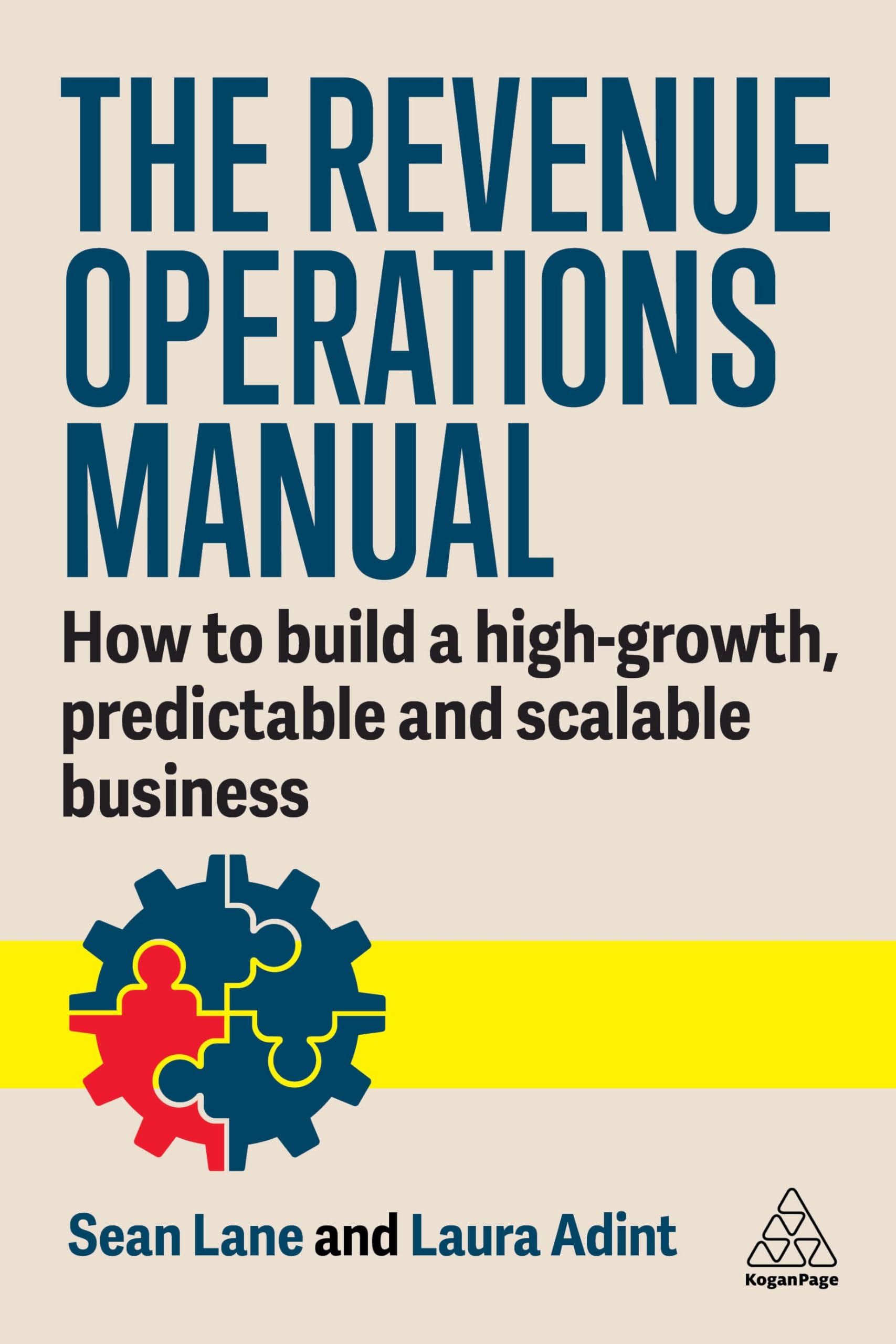 Laura Adint The Revenue Operations Manual, How To Build A High-Growth, Predictable And Scalable Business