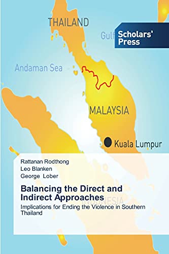 Balancing the Direct and Indirect Approaches: Implications for Ending the Violence in Southern Thailand