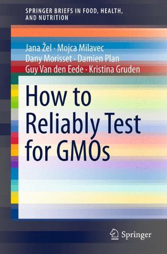 How to Reliably Test for GMOs (Springer Briefs in Food, Health, and Nutrition)
