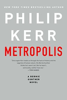 Metropolis (A Bernie Gunther Novel, Band 14)