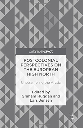 Postcolonial Perspectives on the European High North: Unscrambling the Arctic