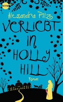 Verliebt in Hollyhill: Roman (Heyne fliegt)