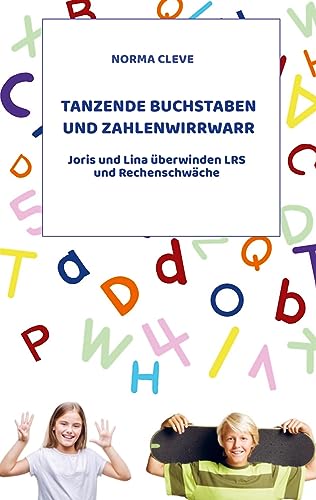 Tanzende Buchstaben und Zahlenwirrwarr: Joris und Lina überwinden LRS und Rechenschwäche