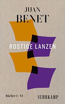 Rostige Lanzen: Bücher I – VI. Spanische Bibliothek.