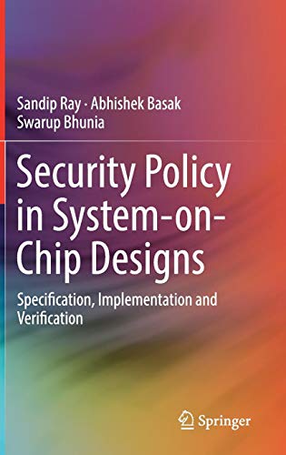 Security Policy in System-on-Chip Designs: Specification, Implementation and Verification