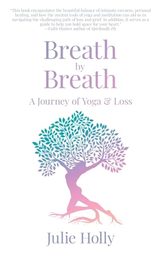 Breath by Breath: A Journey of Yoga & Loss