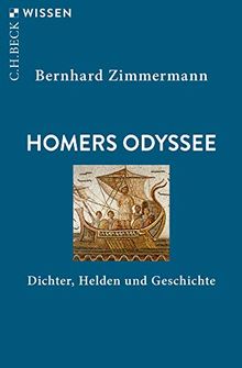 Homers Odyssee: Dichter, Helden und Geschichte