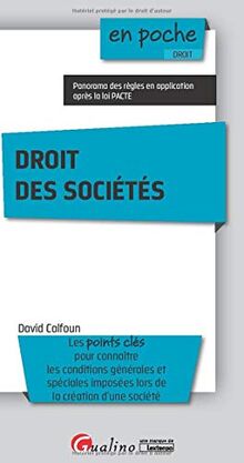 Droit des sociétés : les points clés pour connaître les conditions générales et spéciales imposées lors de la création d'une société