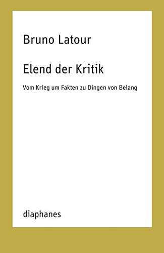 Elend der Kritik: Vom Krieg um Fakten zu Dingen von Belang (TransPositionen)
