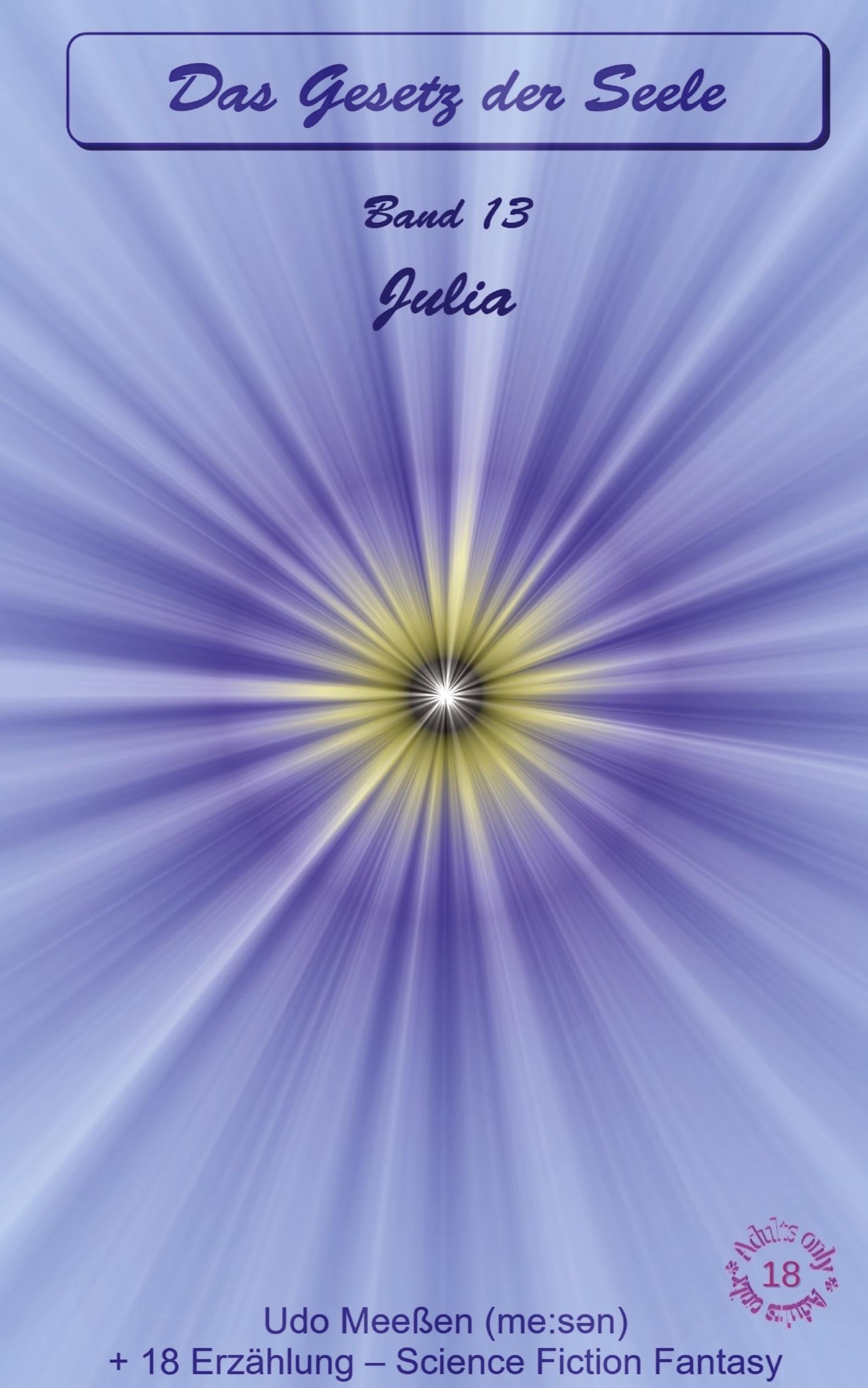 Julia: Das Gesetz der Seele - Orininal - Band 13 (Das Gesetz der Seele - Original)