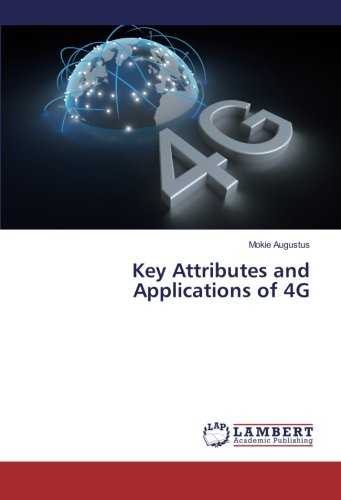 Key Attributes and Applications of 4G