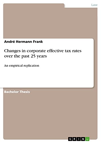 Changes in corporate effective tax rates over the past 25 years: An empirical replication
