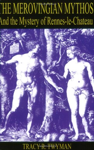 The Merovingian Mythos and the Mystery of Rennes-Le-Chateau