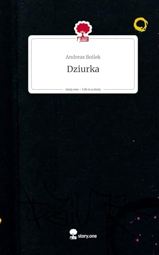 Dziurka. Life is a Story - story.one