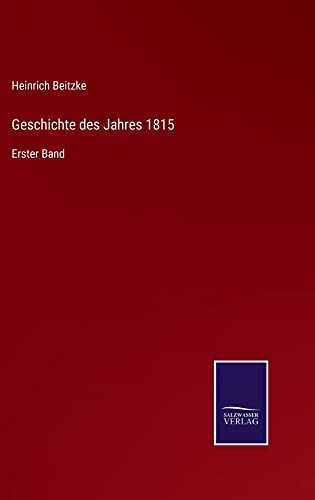 Geschichte des Jahres 1815: Erster Band