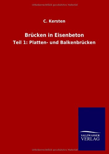 Brücken in Eisenbeton: Teil 1: Platten- und Balkenbrücken