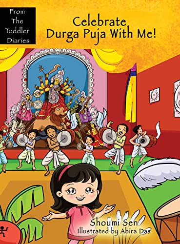 Celebrate Durga Puja With Me! (From the Toddler Diaries)