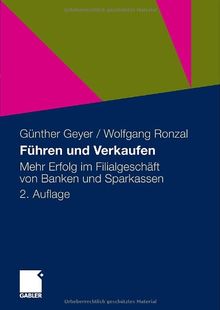 Führen und Verkaufen: Mehr Erfolg im Filialgeschäft von Banken und Sparkassen