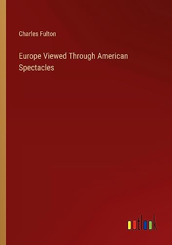 Europe Viewed Through American Spectacles