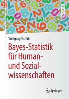 Bayes-Statistik für Human- und Sozialwissenschaften (Springer-Lehrbuch)