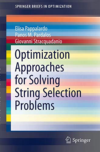 Optimization Approaches for Solving String Selection Problems (SpringerBriefs in Optimization)