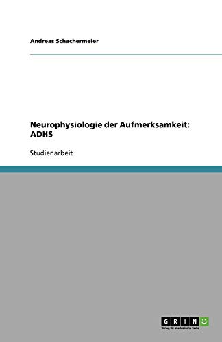 Neurophysiologie der Aufmerksamkeit: ADHS
