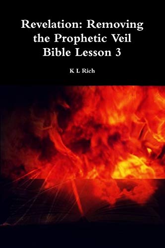 Revelation: Removing the Prophetic Veil Bible Lesson 3
