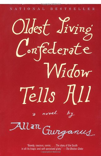 Oldest Living Confederate Widow Tells All: A Novel (Vintage Contemporaries)
