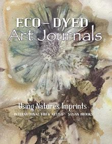 Eco-Dyed Art Journals: Using Nature's Imprints