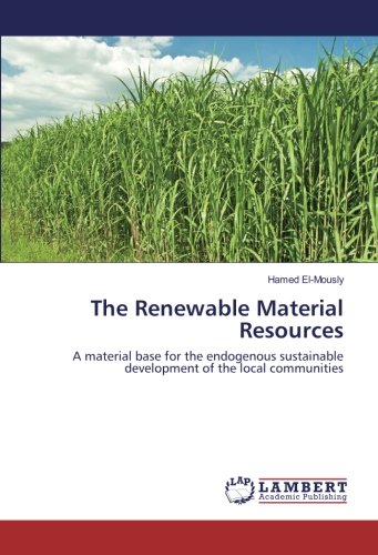 The Renewable Material Resources: A material base for the endogenous sustainable development of the local communities