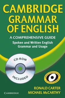 Cambridge Grammar of English: A Comprehensive Guide. Spoken and Written English. Grammar ans Usage