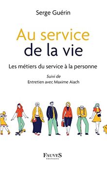 Au service de la vie : les métiers du service à la personne